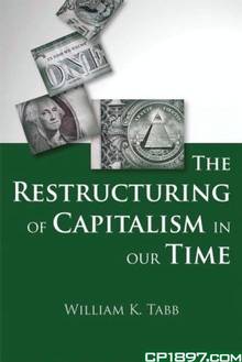 Restructuring of Capitalism in Our Time, The