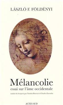 Mélancolie : Essai sur l'âme occidentale