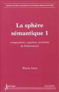 Sphère sémantique 1 : computation, cognition, économie de l'infor