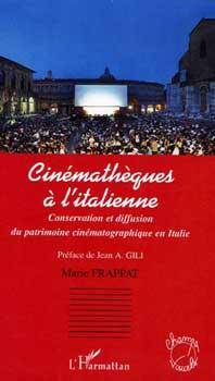 Cinémathèques à l'italienne : Conservation et diffusion du patrim