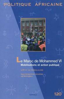 Politique africaine 120 : Maroc de Mohammed VI : Mobilisation et