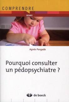 Pourquoi consulter un pédopsychiatre ?