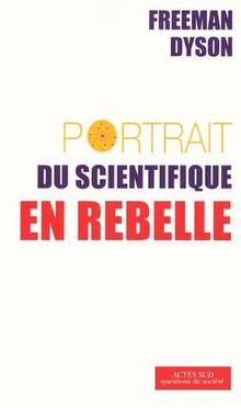 Portrait du scientifique en rebelle