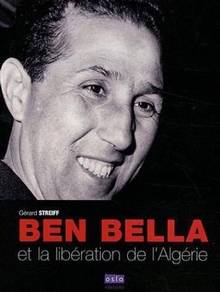 Ben Bella et la libération de l'Algérie