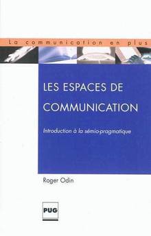 Espaces de communication : Introduction à la sémio-pragmatique