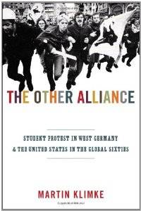 Other Alliance : Student Protest in West Germany and the United S