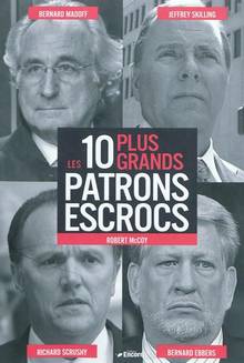 10 plus grands patrons escrocs, Les