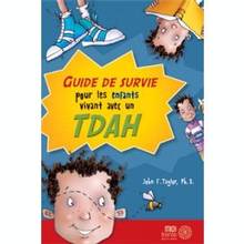 Guide de survie pour les enfants vivant avec un tdah