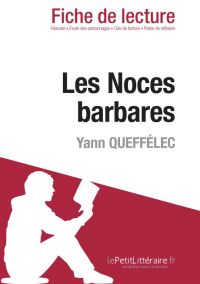 Les Noces barbares de Yann Queffénec (Fiche de lecture)