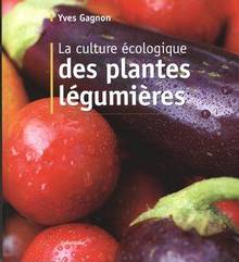 Culture écologique des plantes légumières, La