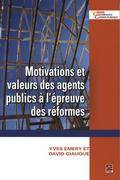 Motivations et valeurs des agents publics à l'épreuve des réforme