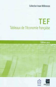 TEF : Tableaux de l'économie française : Édition 2012