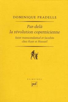 Par-delà la révolution copernicienne : Sujet transcendantal et fa