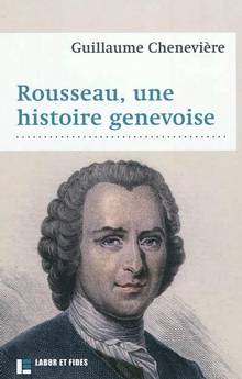 Rousseau, une histoire genevoise