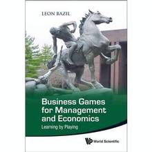 Business Games for Management and Economics : Learning by Playing