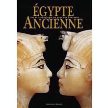 Égypte ancienne : art et archéologie au pays des pharaons