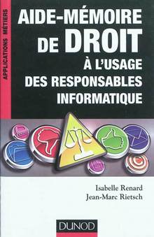 Aide-mémoire de droit à l'usage des responsables informatique