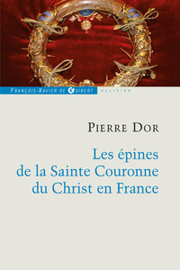 Épines de la sainte couronne du Christ en France, Les