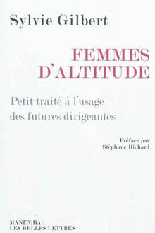 Femmes d'altitude : Petit traité à l'usage des futures dirigeante