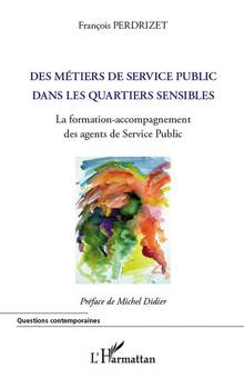 Des métiers de service public dans les quartiers sensibles : La f