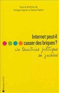 Internet peut-il casser des briques ? : Un territoire politique e