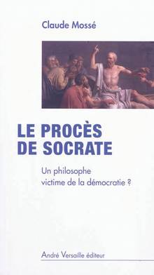 Procès de Socrate : Un philosophe victime de la démocratie ?