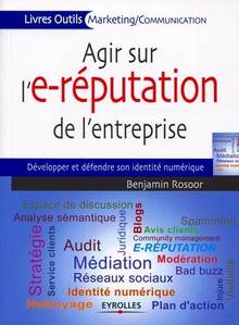 Agir sur l'e-réputation de l'entreprise : Développer et défendre