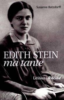 Edith Stein : ma tante juive et sainte