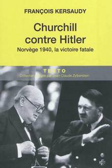 Churchill contre Hitler : Norvège 1940, la victoire fatale