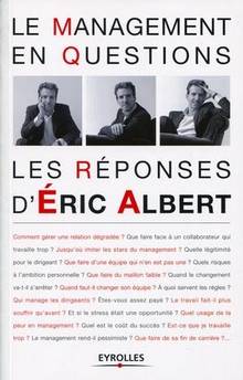 Management en question : Les réponses d'Eric Albert