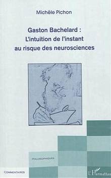 Gaston Bachelard : L'intuition de l'instant au risque de