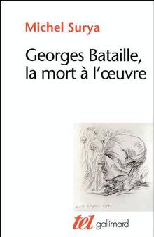 Georges Bataille, la mort à l'oeuvre