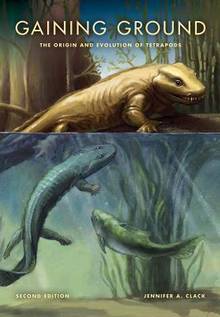 Gaining Ground : The Origin and Evolution of Tetrapods