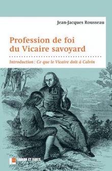 Profession de foi du Vicaire savoyard : Introduction : Ce que le