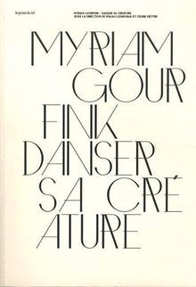 Myriam Gourfink : Danser sa créature