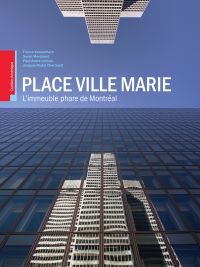 Place Ville Marie : L'immeuble phare de Montréal