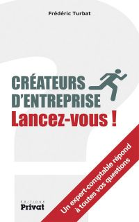 Créateurs d'entreprise, lancez-vous!