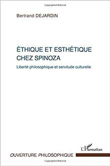 Éthique et esthétique chez Spinoza : Liberté philosophique et ser