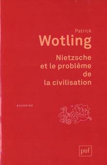 Nietzsche et le problème de la civilisation