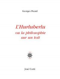 L'hurluberlu ou la philosophie sur un toit