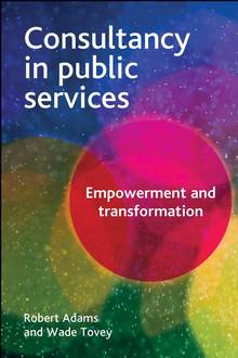 Consultancy in public services : Enpowerment and transformation