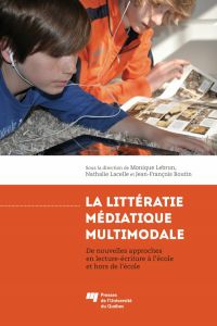 Littératie médiatique multimodale : De nouvelles approchoches en