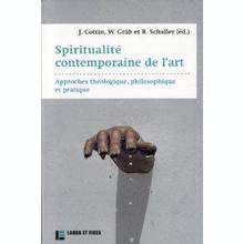 Spiritualité contemporaine de l'art : Approches théologique, phil