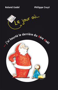 Jour où ... j'ai heurté le derrière du Père Noël