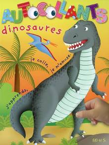 Dinosaures : j'apprends, je colle, je m'amuse