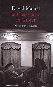 Chasseur et le gibier : Notes sur le théâtre