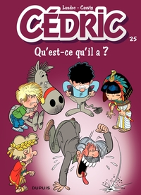 Cédric, t.25 : Qu'est-ce qu'il a ?