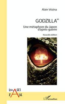 Godzilla : Une métaphore du Japon d'après-guerre : nouvelle éd.