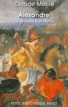 Alexandre : La destinée d'un mythe