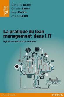 Pratique du lean management dans l'IT : Agilité et amélioration c